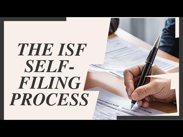 Empowering Importers: The ISF Self-filing Process Explained