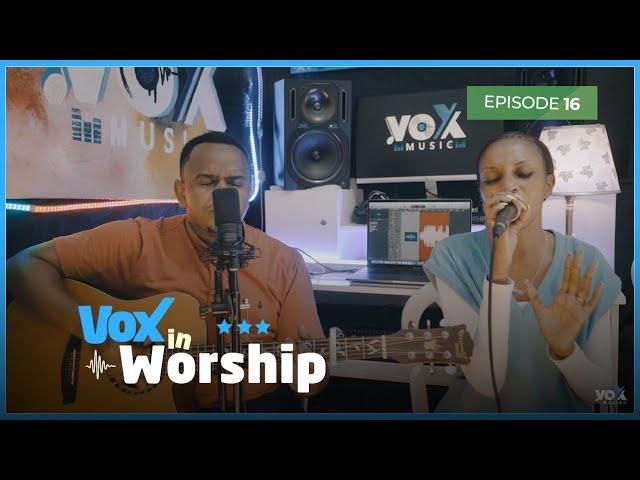 Vox In Worship EP16: Nzaririmba - Kumenya Yesu - Rutuma ndirimba ||Paccy Ishimwe, Espe Nziza