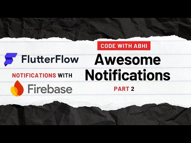 Awesome Notifications with Firebase in Flutter App - Build Using Flutterflow Part 2