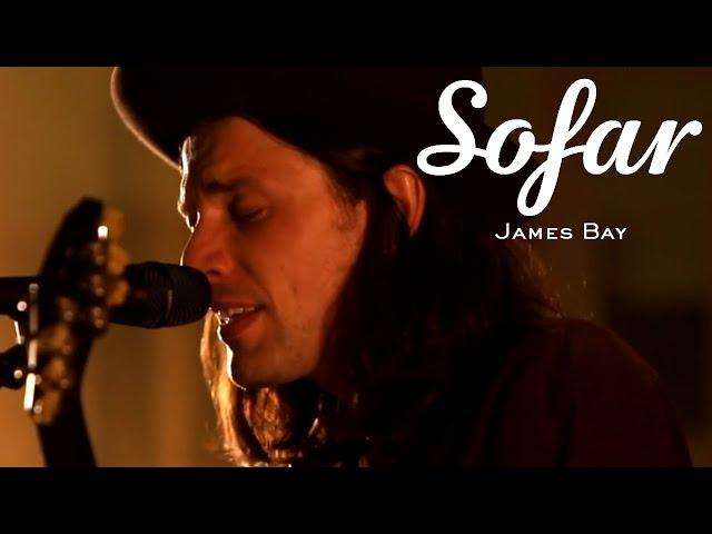 James Bay - Let It Go | Sofar London