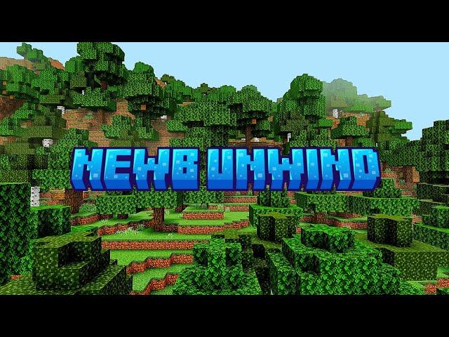 Newb Unwind  | Minecraft Patch