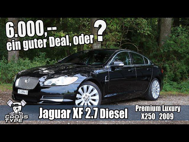 Jaguar XF 2.7 Diesel Premium Luxury X250 2009 ein guter Deal ?