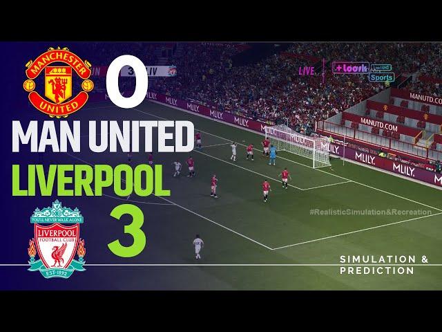 Manchester United [0-3] Liverpool Match  Highilghts | 2024 Premier League eFootball recreation