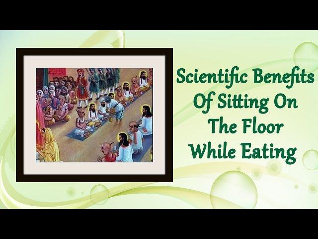 Why Should You Sit On The Floor While Eating - Scientific Reasons and Health Benefits