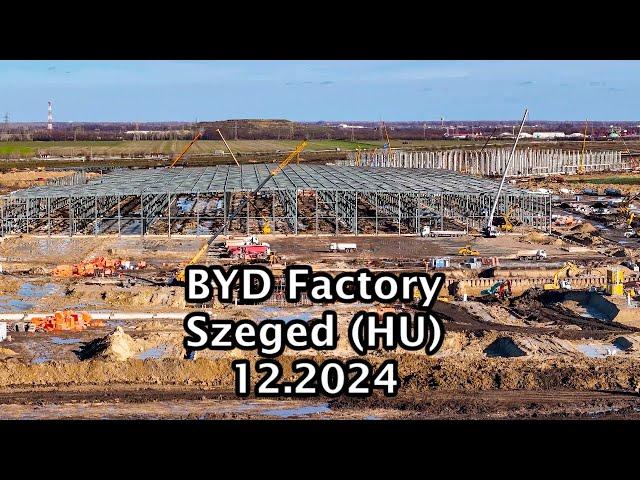 BYD factory - Szeged (Hungary) - December 2024