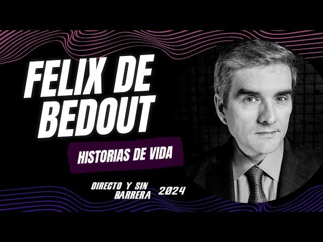 FELIX DE BEDOUT EN HISTORIAS DE VIDA | Directo y Sin Barrera con los #NarradoresDeAmerica