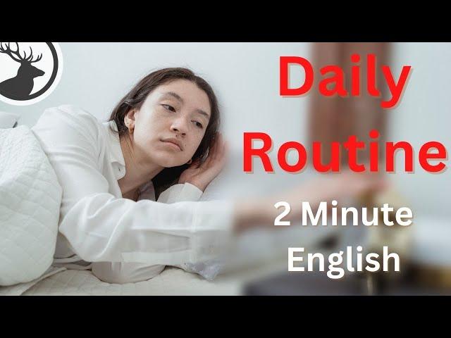 How to Talk About Daily Routines - 2 Minute English Mini-Podcast