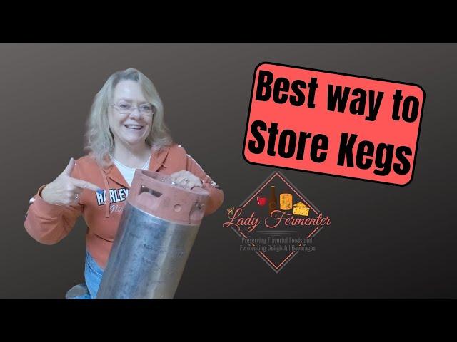 Best way to store kegs.