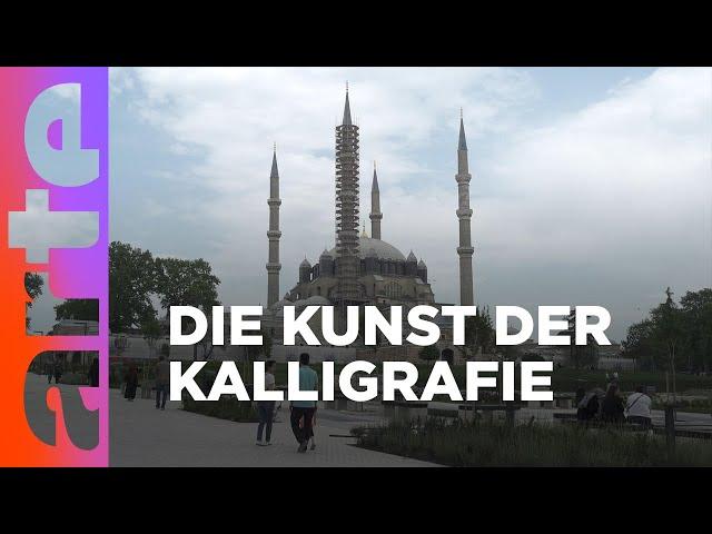 Die Kalligrafie: Eine osmanische Glanzleistung | Stadt, Land, Kunst | ARTE