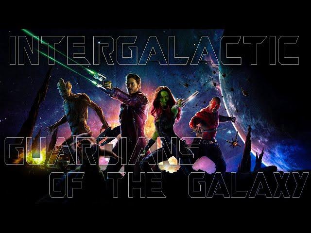 Guardians of the Galaxy | Intergalactic