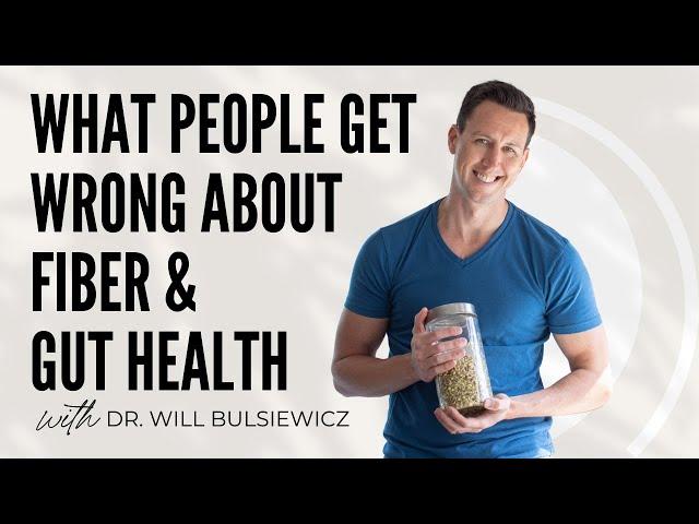 What People Get Wrong About Fiber w/ Dr. Will Bulsiewicz | The Art of Being Well | Dr. Will Cole