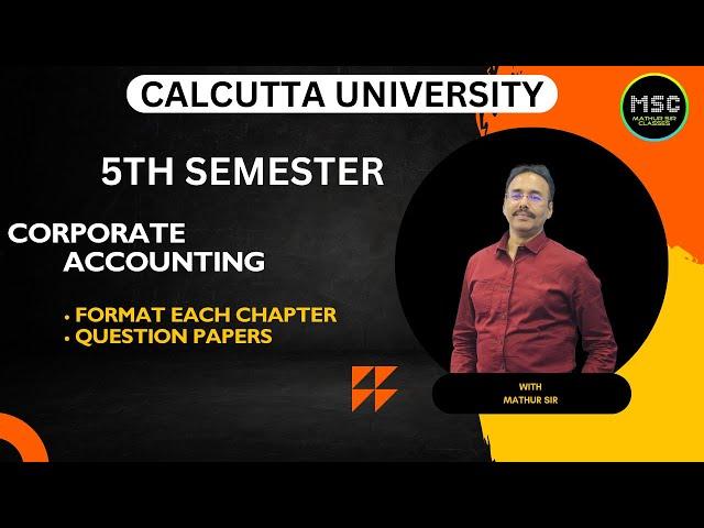 Corporate Accounting Format & Question Papers |5th Semester| #mathursirclasses #calcuttauniversity