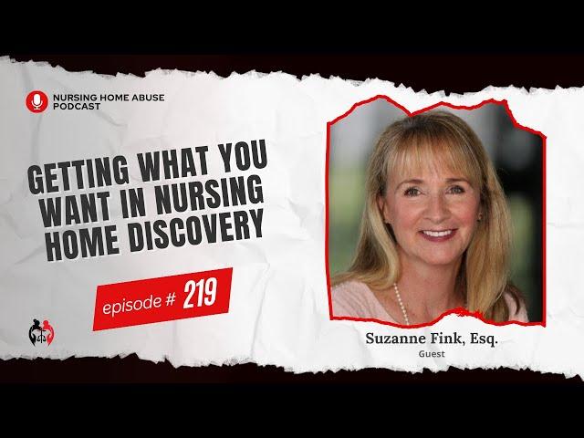 How to Get the Information You Want in Nursing Home Discovery | Podcast 219