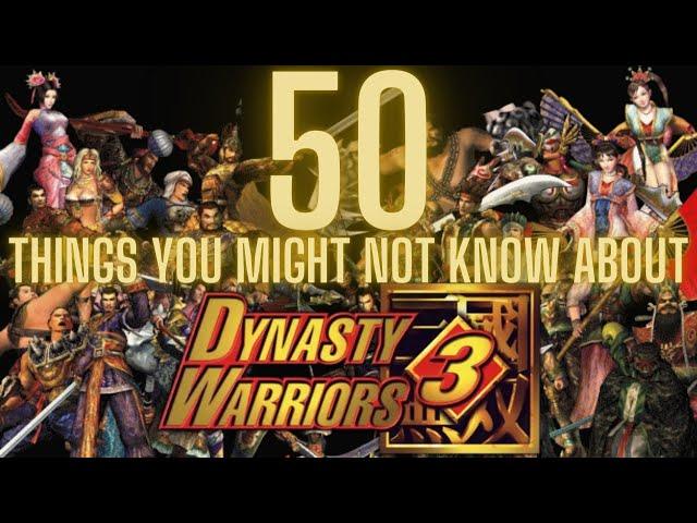 50 things you might not know about Dynasty Warriors 3