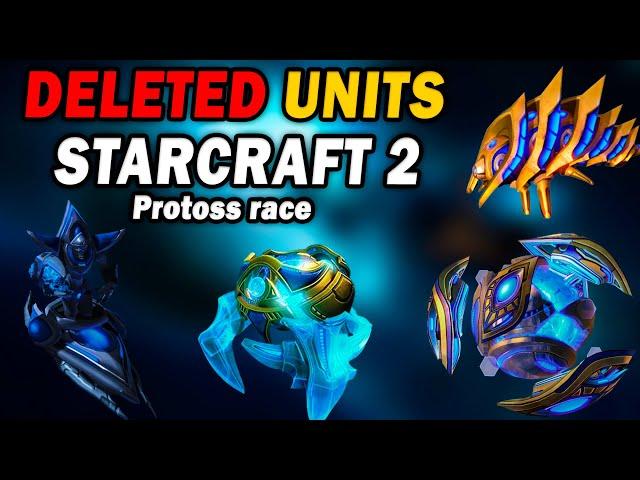 PROTOSS DELETED UNITS from StarCraft 2 - from Reaver to Soul Hunter