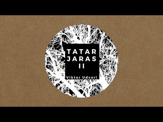 Viktor Udvari - Tatar Jaras 2