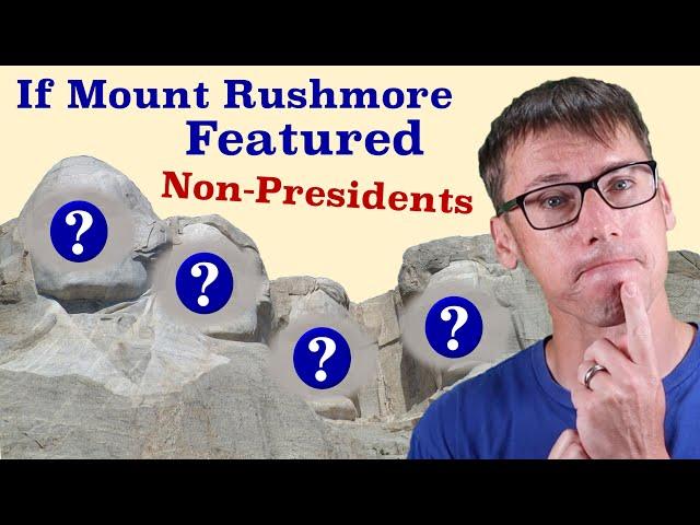 If Mount Rushmore Featured Four Americans Who Weren't Presidents #shorts