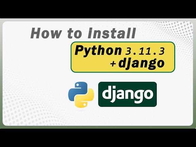 How To Install Django For Python 3.11.3 | PIP and Django on Windows 10/11 | Django Tutorials