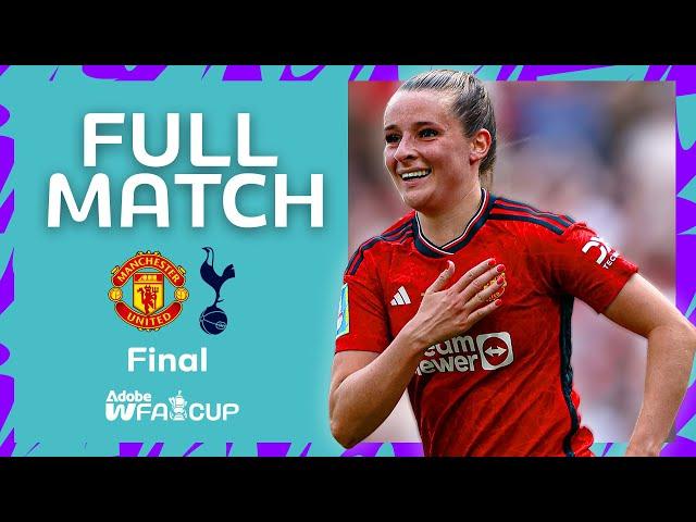  Full Match | Manchester United v Tottenham Hotspur | Adobe Women's FA Cup Final 2023-24