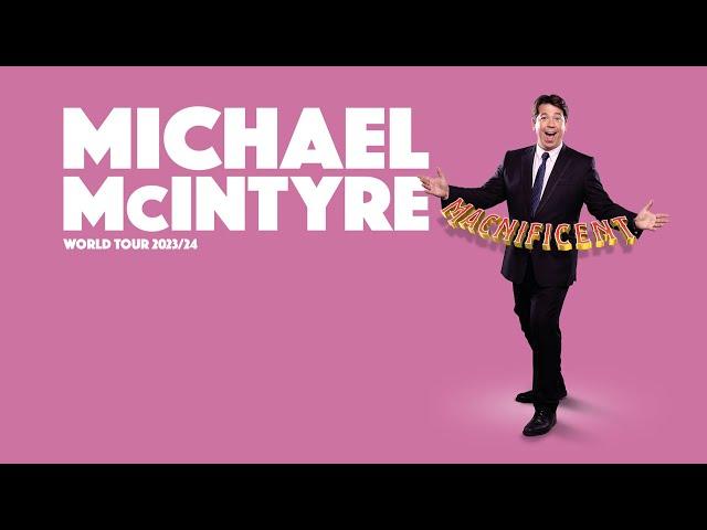 Michael McIntyre: MACNIFICENT | Tour Announcement