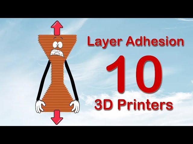 Big layer adhesion test with 10 different 3D printers