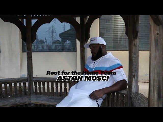 Aston Mosci - Root for the Home Team Official Video