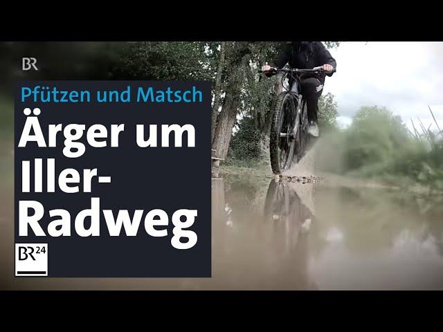 Ärger um Iller-Radweg im Allgäu – naturnah oder heruntergekommen? | Abendschau | BR24