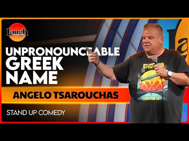 Unpronounceable Greek Name | Angelo Tsarouchas | The Laugh Factory | Stand Up Comedy