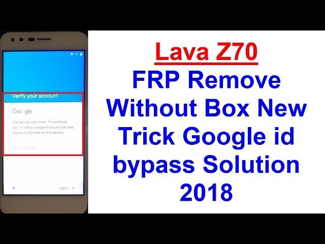 Lava Z70 FRP (Google Account) Lock Remove Without Box New Trick Google id bypass Solution 2018