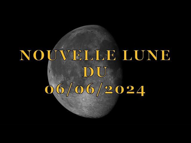 Nouvelle lune du 6 juin 2024