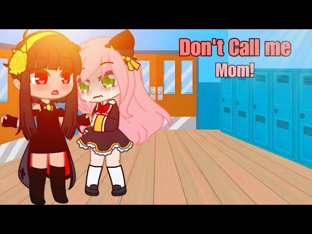 I'm not your mummy  meme #gacha #anya #yor #spyxfamily #viralvideo #gachalife