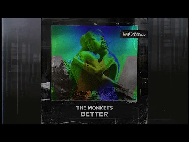 The Monkets - Better [WALL Academy]