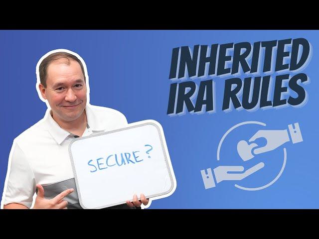 Inherited IRA Rules and the SECURE Act