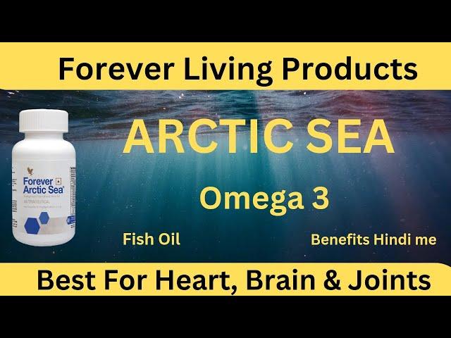 Forever Arctic Sea Ke Fayde | Omega - 3 Ka Powerhouse For Heart, Brain,& Joints | FLPINDIA