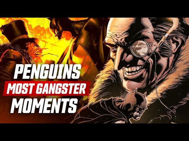 Penguin's Most Gangster Moments (Batman Villain)