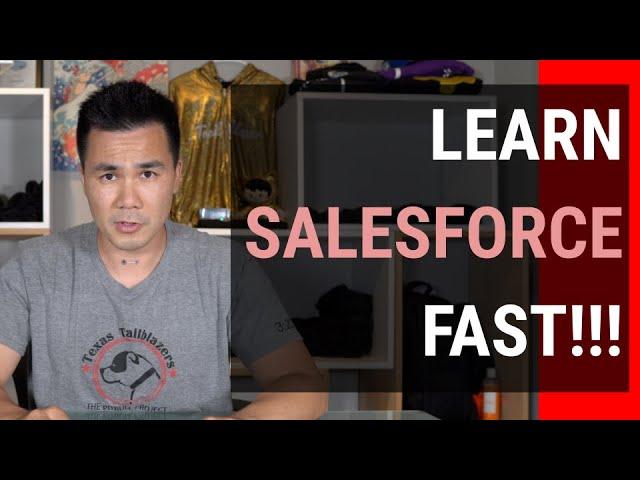 LEARN SALESFORCE FAST!!