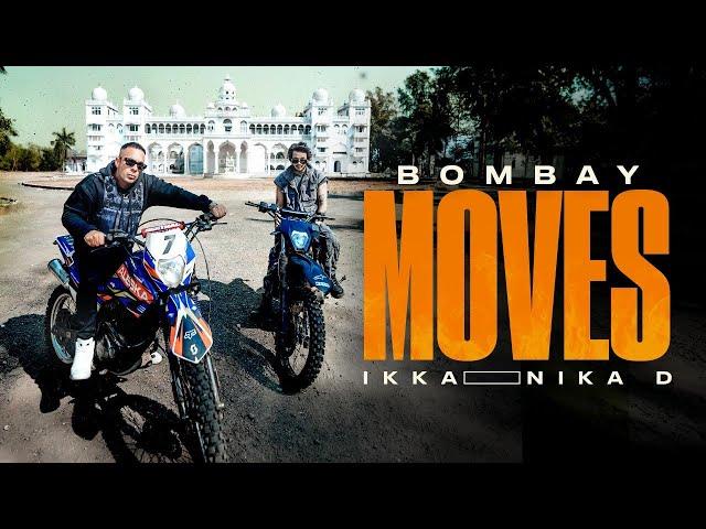 BOMBAY MOVES - Official Video | NIKA D X IKKA