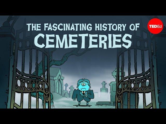 The fascinating history of cemeteries - Keith Eggener