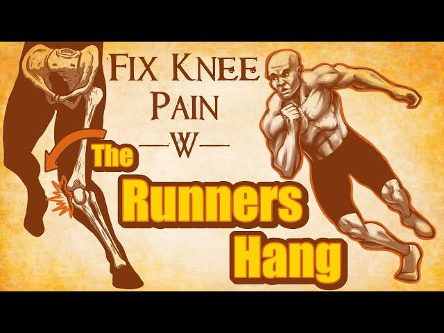 The BEST Corrective Exercise for KNEE PAIN: The Runners Hang