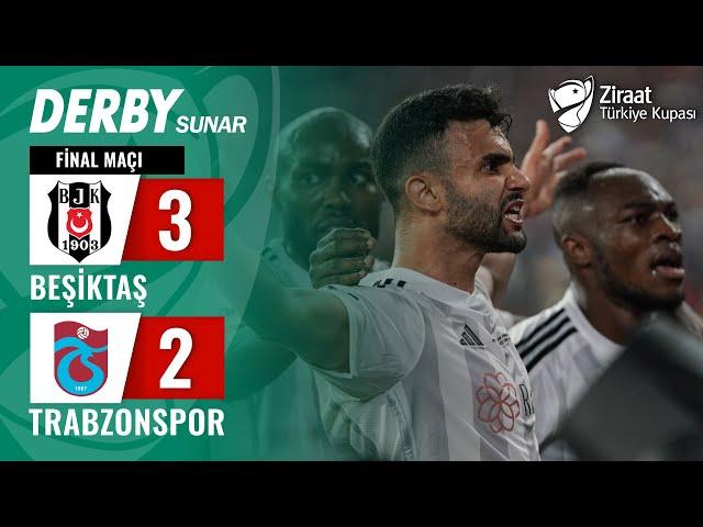 Beşiktaş 3-2 Trabzonspor MAÇ ÖZETİ (Ziraat Türkiye Kupası Finali) / 23.05.2024