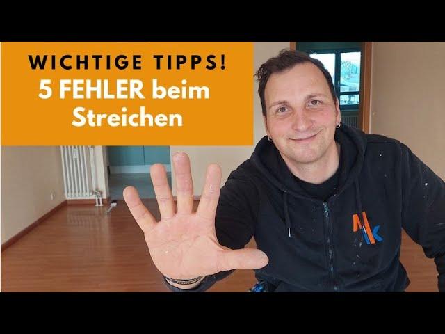 Fünf FEHLER beim Streichen vermeiden | Wichtige Tipps!