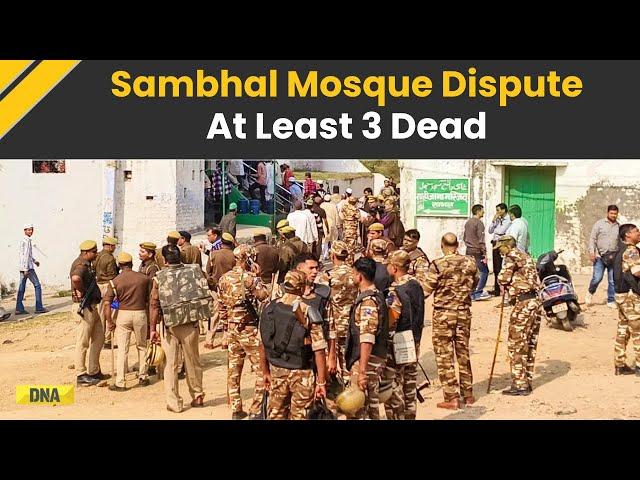 Sambhal Jama Masjid Dispute Update: At Least 3 Died In Violent Clashes Over Survey Of UP's Sambhal