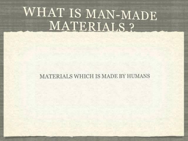 ManMade Materials and Natural Materials