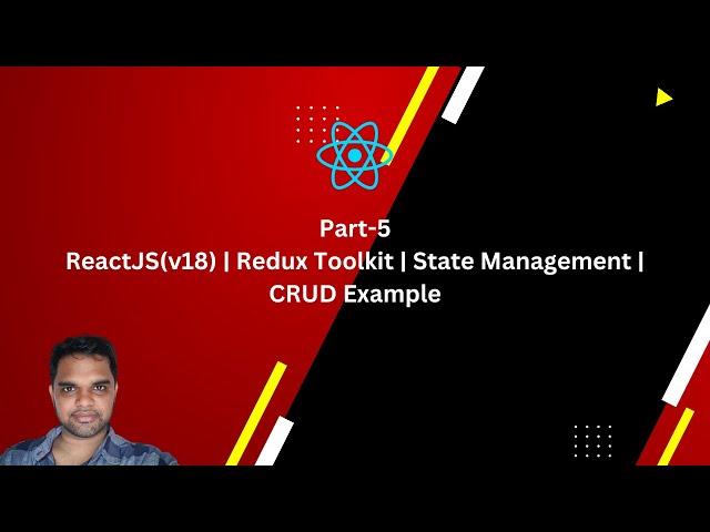 Part-5 |ReactJS(v18) | Redux Toolkit | State Management | CRUD Example