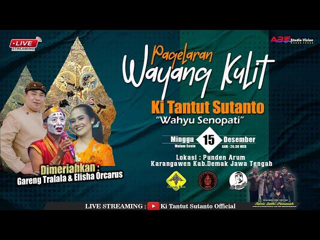 LIVE PAGELARAN WAYANG KULIT || KI TANTUT SUTANTO || LAKON: LAMPAHIPUN WAHYU SENOPATI "ARIF VISION"