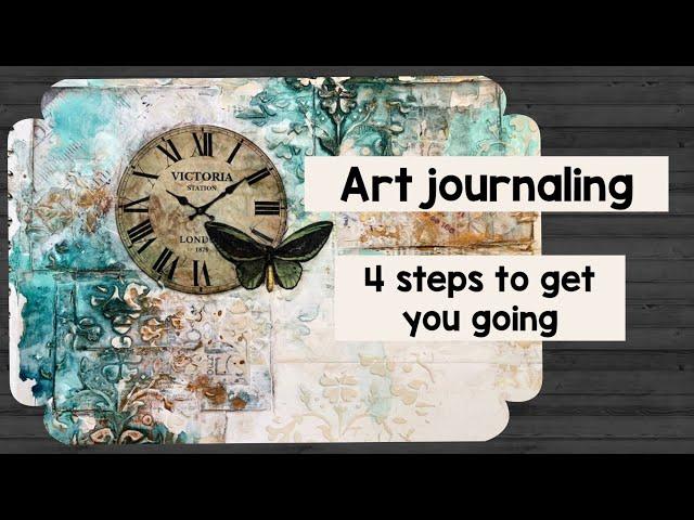 Art journaling - 4 steps to get you going