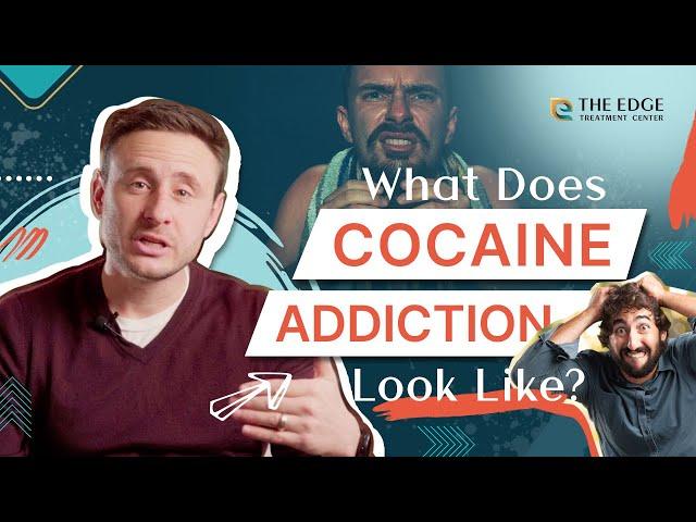 What Does Cocaine Addiction Look Like?