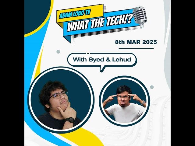 What The Tech: Ep.09 | Xiaomi 15 Ultra is INSANE! | Apple’s M4 MacBook Air & One UI 7 Drama! 