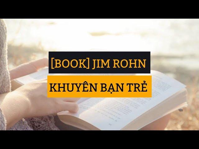 #21 - [Book] Jim Rohn khuyên bạn trẻ