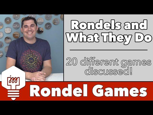 Rondels & What They do - 20 games discussed!